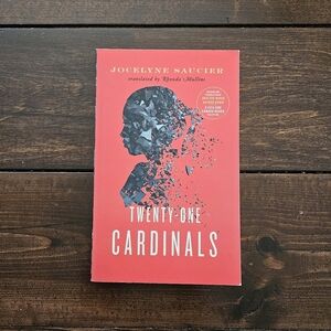 Twenty-One Cardinals by Jocelyne Saucier Paperback